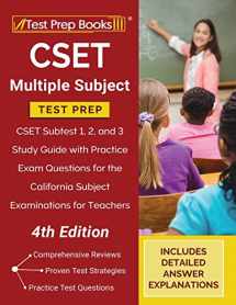 9781628458732-1628458739-CSET Multiple Subject Test Prep: CSET Subtest 1, 2, and 3 Study Guide with Practice Exam Questions for the California Subject Examinations for Teachers [4th Edition]