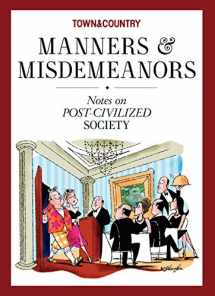 9781618372215-1618372211-Town & Country Manners & Misdemeanors: Notes on Post-Civilized Society