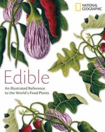 9781426203725-1426203721-Edible: An Illustrated Guide to the World's Food Plants