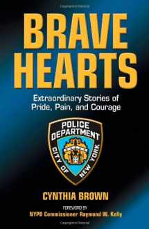 9780578065892-0578065894-Brave Hearts: Extraordinary Stories of Pride, Pain, and Courage