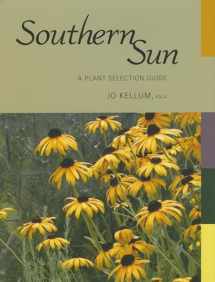 9781934110461-1934110469-Southern Sun: A Plant Selection Guide