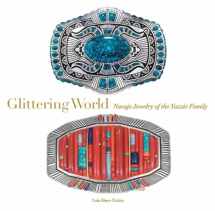9781588344779-1588344770-Glittering World: Navajo Jewelry of the Yazzie Family