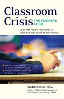 9780897934329-0897934326-Classroom Crisis: The Teacher's Guide: Quick and Proven Techniques for Stabilizing Your Students and Yourself