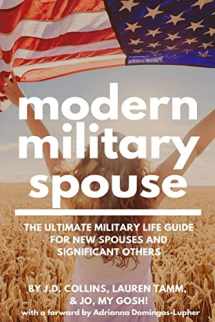 9781523638642-1523638648-Modern Military Spouse: The Ultimate Military Life Guide for New Spouses and Significant Others