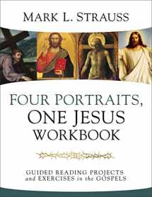 9780310109761-0310109760-Four Portraits, One Jesus Workbook: Guided Reading Projects and Exercises in the Gospels