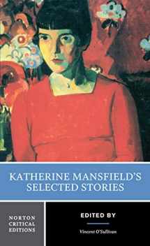 9780393925333-0393925331-Katherine Mansfield's Selected Stories (Norton Critical Edition)