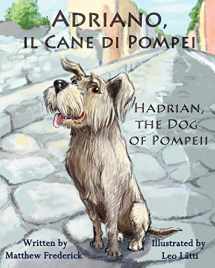 9780984272365-0984272364-Adriano, Il Cane Di Pompei - Hadrian, the Dog of Pompeii (Italian Edition)
