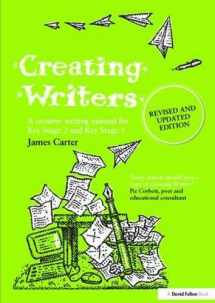 9781138419599-1138419591-Creating Writers: A Creative Writing Manual for Schools