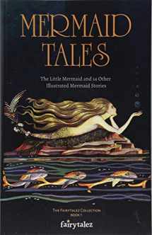 9781973185598-1973185598-Mermaid Tales: The Little Mermaid and 14 Other Illustrated Mermaid Stories (The Fairytalez Collection)