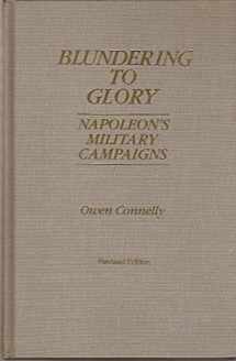 9780842027793-0842027793-Blundering to Glory: Napoleon's Military Campaigns