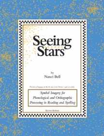 9781935596011-1935596012-Seeing Stars: Symbol Imagery for Phonological and Orthographic Processing in Reading and Spelling
