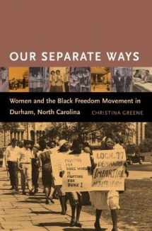 9780807829387-0807829382-Our Separate Ways: Women and the Black Freedom Movement in Durham, North Carolina