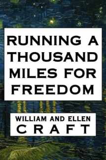 9781720572572-1720572577-Running a Thousand Miles for Freedom