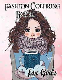 9781540623584-1540623580-Fashion Coloring Book For Girls: Fun Fashion and Fresh Styles!: Coloring Book For Girls (Fashion & Other Fun Coloring Books For Adults, Teens, & Girls)