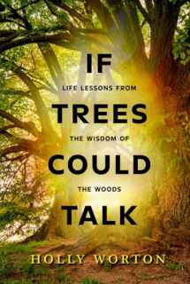 9781911161875-1911161873-If Trees Could Talk: Life Lessons from the Wisdom of the Woods (Secrets of Tree Communication)