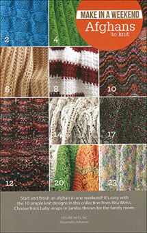 9781464759208-1464759200-Make in a Weekend - Afghans to Knit | Knitting | Leisure Arts (75589)