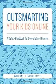 9780692682692-0692682694-Outsmarting Your Kids Online: A Safety Handbook for Overwhelmed Parents