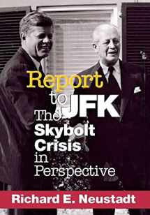9780801436222-0801436222-Report to JFK: The Skybolt Crisis in Perspective (Cornell Studies in Security Affairs)