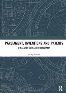 9781138572270-1138572276-Parliament, Inventions and Patents: A Research Guide and Bibliography