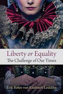 9781610160308-1610160304-Liberty or Equality: The Challenge of Our Times