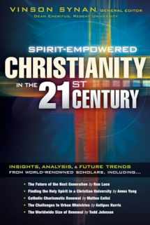 9781616382193-1616382198-Spirit-Empowered Christianity in the 21st Century: Insights, Analysis, and Future Trends from World-Renowned Scholars