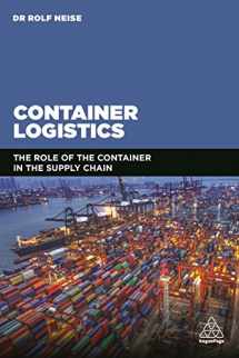 9780749481247-0749481242-Container Logistics: The Role of the Container in the Supply Chain