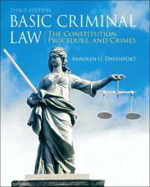 9780135109465-0135109469-Basic Criminal Law: The Constitution, Procedure, and Crimes