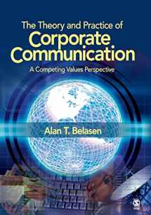 9781412950350-141295035X-The Theory and Practice of Corporate Communication: A Competing Values Perspective