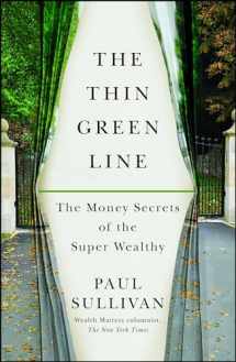 9781451687255-1451687257-The Thin Green Line: The Money Secrets of the Super Wealthy