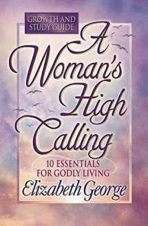 9780736904940-0736904948-A Woman's High Calling Growth and Study Guide