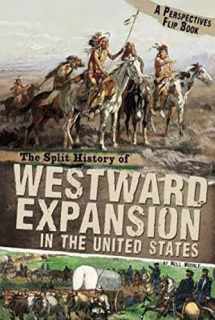 9780756545963-075654596X-The Split History of Westward Expansion in the United States: A Perspectives Flip Book (Perspectives Flip Books)
