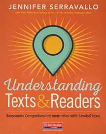 9780325108926-0325108927-Understanding Texts & Readers: Responsive Comprehension Instruction with Leveled Texts