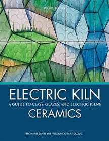 9781574983418-1574983415-Electric Kiln Ceramics: A Guide to Clays, Glazes, and Electric Kilns