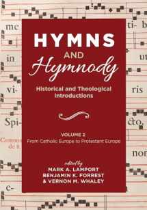 9781532651267-1532651260-Hymns and Hymnody: Historical and Theological Introductions, Volume 2: From Catholic Europe to Protestant Europe