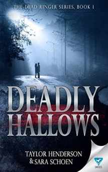 9781680584974-1680584979-Deadly Hallows (The Dead Ringer Series)