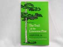 9780813115085-0813115086-The Trail of the Lonesome Pine