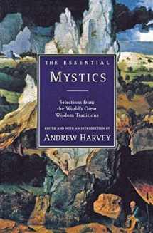 9780062513793-0062513796-The Essential Mystics : Selections from the World's Great Wisdom Traditions
