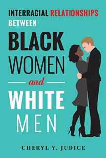 9781543934168-1543934161-Interracial Relationships Between Black Women and White Men (1)
