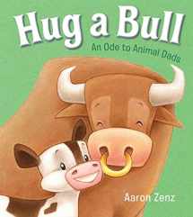 9780802728241-0802728243-Hug a Bull: An Ode to Animal Dads