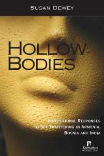 9781565492660-1565492668-Hollow Bodies: Institutional Responses to Sex Trafficking in Armenia, Bosnia, and India
