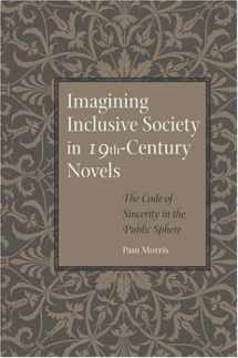 9780801879111-0801879116-Imagining Inclusive Society in Nineteenth-Century Novels: The Code of Sincerity in the Public Sphere