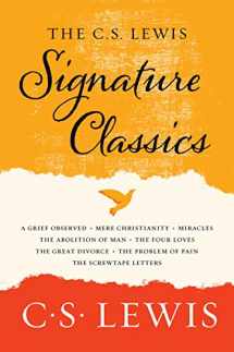 9780062572547-0062572547-The C. S. Lewis Signature Classics: An Anthology of 8 C. S. Lewis Titles: Mere Christianity, The Screwtape Letters, Miracles, The Great Divorce, The ... The Abolition of Man, and The Four Loves