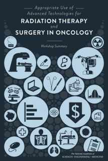 9780309381291-0309381290-Appropriate Use of Advanced Technologies for Radiation Therapy and Surgery in Oncology: Workshop Summary