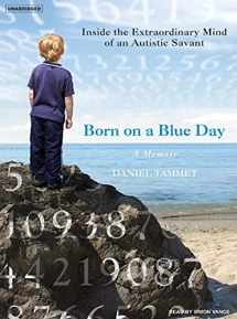 9781400134038-140013403X-Born on a Blue Day: Inside the Extraordinary Mind of an Autistic Savant
