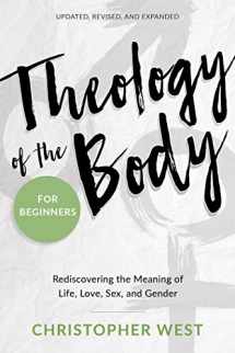 9781635820072-1635820073-Theology of the Body for Beginners: Rediscovering the Meaning of Life, Love, Sex, and Gender