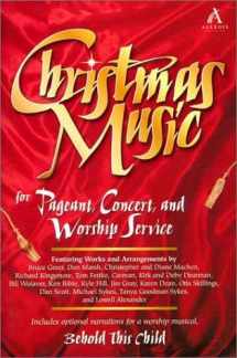9780834195721-0834195720-Christmas Music: For Pageant, Concert, and Worship Service