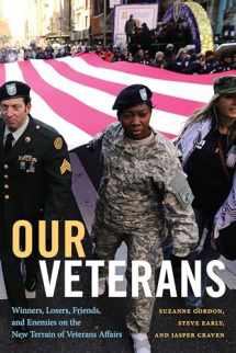 9781478015901-147801590X-Our Veterans: Winners, Losers, Friends, and Enemies on the New Terrain of Veterans Affairs