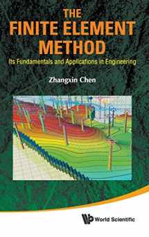 9789814350563-9814350567-FINITE ELEMENT METHOD, THE: ITS FUNDAMENTALS AND APPLICATIONS IN ENGINEERING