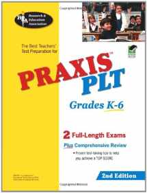 9780738600604-0738600601-PRAXIS PLT Grades K-6 (REA) - The Best Teachers' Test Prep: 2nd Edition
