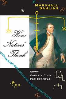 9780226733692-0226733696-How "Natives" Think: About Captain Cook, For Example